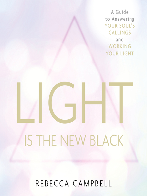 Title details for Light is the New Black by Rebecca Campbell - Wait list